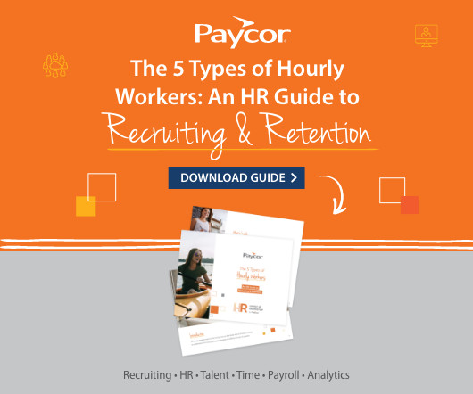 The 5 Types of Hourly Workers: An HR Guide to Recruiting and Retention