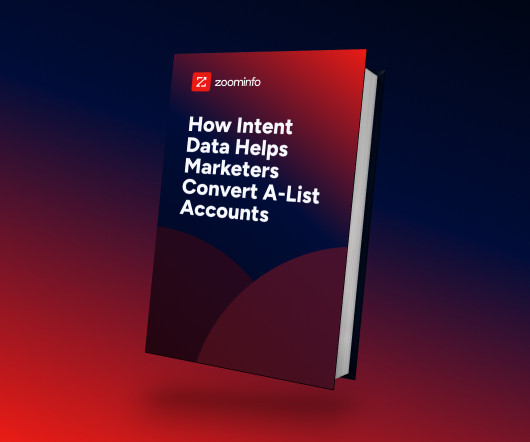 How Intent Data Helps Marketers Convert A-List Accounts